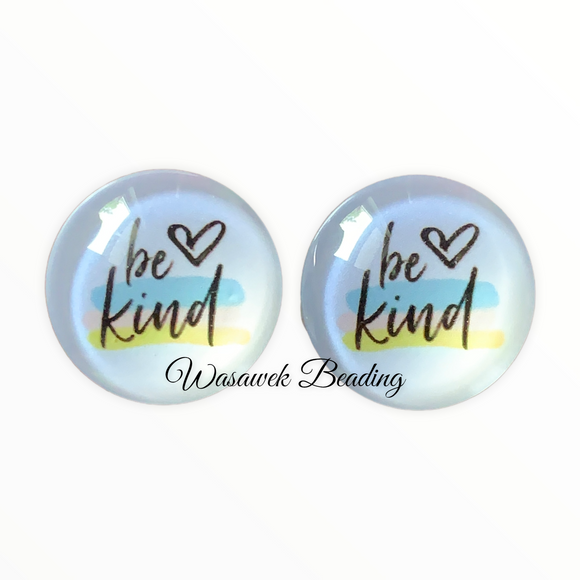 Glass Cabochon - Be Kind